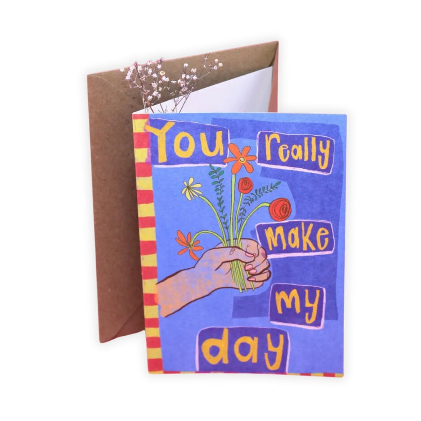 You Really Make My Day Card